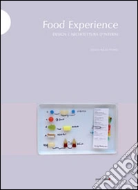 Food experience. Design e architettura d'interni