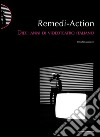 Remedi Action. Dieci anni di videoteatro italiano libro