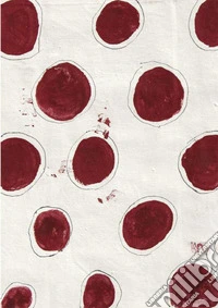 Il sangue delle donne. Tracce di rosso sul panno bianco-The blood of women. Traces of red on white cloth. Ediz. italiana e inglese