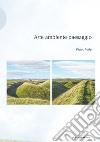 Arte ambiente paesaggio libro