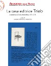 La casa editrice Trieb. Accademia di Belle Arti di Brera 1970-1978 libro di Parmesani L. (cur.) Gillo P. (cur.)
