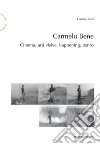 Carmelo Bene. Cinema, arti visive, happening, teatro libro di Saba Cosetta G.