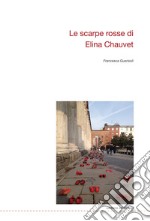 Le scarpe rosse di Elina Chauvet libro