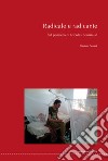 Radicale e radicante. Sul pensiero di Nicolas Bourriaud. Ediz. a caratteri grandi libro di Castelli Stefano