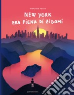 New York era piena di zigomi libro