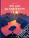 New York era piena di zigomi libro