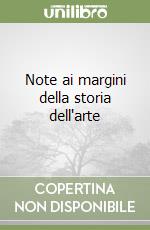 Note ai margini della storia dell'arte