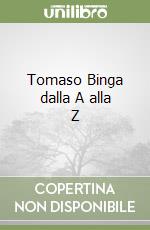 Tomaso Binga dalla A alla Z