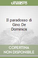 Il paradosso di Gino De Dominicis libro