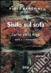 Sisifo sul sofà o l'arte della fuga. Coro e controcanto libro