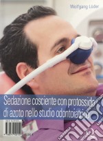 Sedazione cosciente con protossido di azoto nello studio odontoiatrico