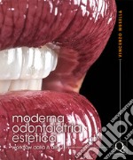 Moderna odontoiatria estetica. Workflow dalla A alla Z