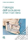 Fisiologia dell'occlusione di Frank Vincent Celenza libro