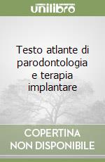 Testo atlante di parodontologia e terapia implantare libro