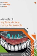 Manuale di implanto-Protesi computer assistita