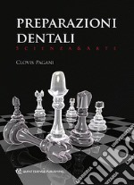 Preparazioni dentali. Scienza & arte libro