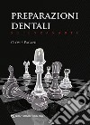 Preparazioni dentali. Scienza & arte libro