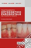 Trattamento ortodontico parodontale nel paziente adulto. Un percorso clinico integrato libro