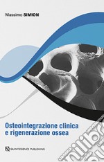 Osteointegrazione clinica e rigenerazione ossea libro