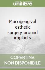 Mucogengival esthetic surgery around implants