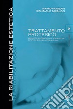 La riabilitazione estetica in protesi fissa. Vol. 2