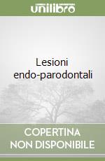 Lesioni endo-parodontali libro