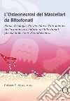 L'osteonecrosi dei mascellari da bifosfonati libro