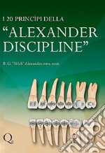 I venti principi della «Alexander discipline»