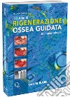 20 anni di rigenerazione ossea guidata in implantologia libro di Buser Daniel