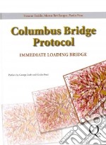 Columbus bridge protocol. Surgical and prosthetic guidelines for an immediately loaded, implant-supported prosthesis in the edentulous maxilla