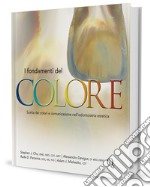 I fondamenti del colore. Scelta dei colori e comunicazione nell'odontoiatria estetica