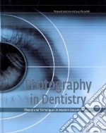 Photography in dentistry. Theory and technique of modern documentation