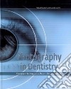 Photography in dentistry. Theory and technique of modern documentation libro