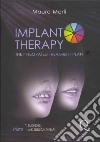 Implant therapy. Diagnosis and surgical therapy: the integrated treatment plan libro