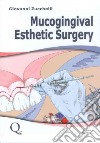 Mucogingival esthetic surgery. Nuova ediz. libro