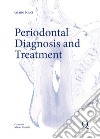 Periodontal Diagnosis and Therapy libro