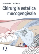 Chirurgia estetica mucogengivale libro