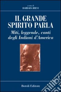 Il grande spirito parla al nostro cuore libro