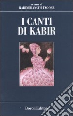 I Canti di Kabir libro