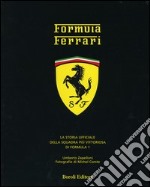 Formula Ferrari. La storia ufficiale della squadra più vittoriosa di Formula 1 libro