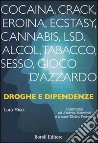 Droghe e dipendenze libro