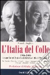 L'Italia del Colle. 1946-2006. Sessant'anni di storia attraverso i dieci presidenti libro