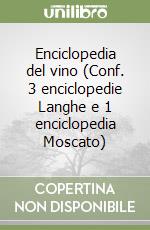 Enciclopedia del vino (Conf. 3 enciclopedie Langhe e 1 enciclopedia Moscato) libro