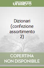 Dizionari (confezione assortimento 2) libro