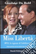 Miss libertà. MVB, la ragazza di Calolziocorte libro