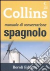 Manuale di conversazione spagnolo. Ediz. bilingue libro