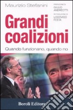 Grandi coalizioni. Quando funzionano, quando no libro