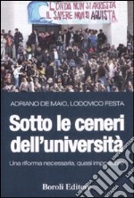 Sotto le ceneri dell'università. Una riforma necessaria; quasi impossibile libro