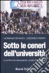 Sotto le ceneri dell'università. Una riforma necessaria; quasi impossibile libro