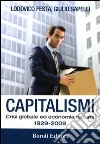Capitalismi. Crisi globale ed economia italiana 1929-2009 libro